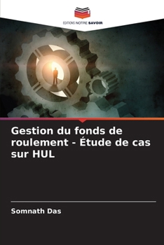 Paperback Gestion du fonds de roulement - Étude de cas sur HUL [French] Book