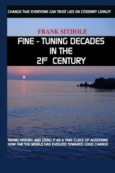 Paperback Fine tuning Decades in the 21st Century Book