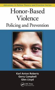 Hardcover Honor-Based Violence: Policing and Prevention Book
