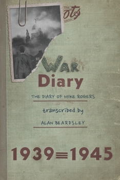 Paperback War Diary: The Diary of Mike Rogers Book