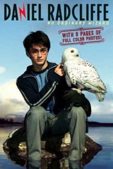 Paperback Daniel Radcliffe: No Ordinary Wizard Book