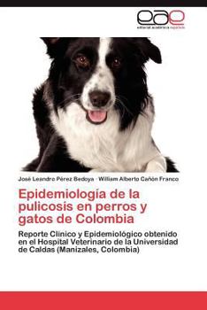 Paperback Epidemiología de la pulicosis en perros y gatos de Colombia [Spanish] Book