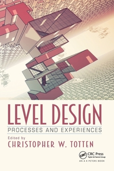 Paperback Level Design: Processes and Experiences Book