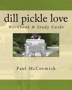 Paperback Dill Pickle Love Workbook & Study Guide Book