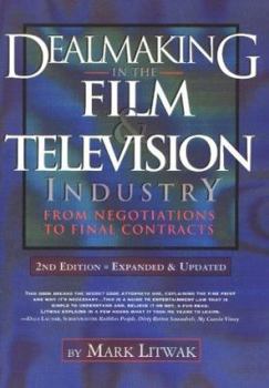 Paperback Dealmaking in the Film and Television Industry from Negotiations Through Final Contracts Book
