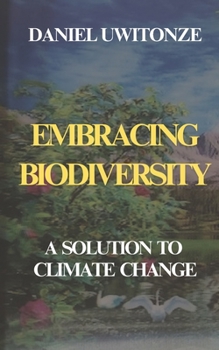 Paperback Embracing Biodiversity; A Solution to Climate Change Book