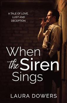 Paperback When the Siren Sings: A Tale of Love, Lust and Deception Book