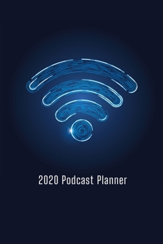Paperback 2020 Podcast Planner: Professional Podcasts workbook and template Book