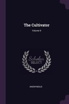 Paperback The Cultivator; Volume 9 Book