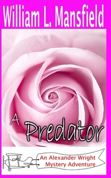 Paperback A Predator: An Alexander Wright Mystery Adventure Book