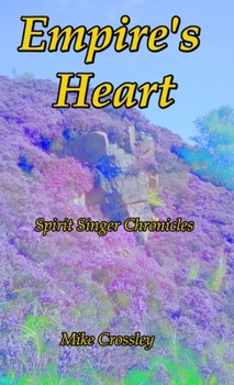 Paperback Empire's Heart: Spirit Singer Chronicles 3 Book