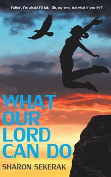 What Our Lord Can Do: Snapshots of His Goodness and Grace