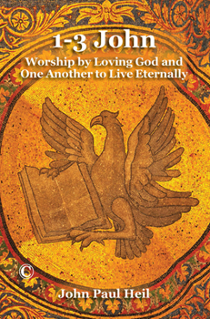 Paperback 1-3 John: Worship by Loving God and One Another to Live Eternally Book