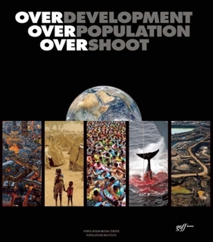 Hardcover Overdevelopment, Overpopulation, Overshoot Book