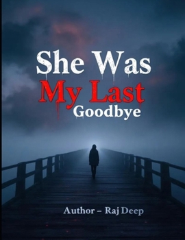 Paperback She Was My Last GoodBye Book