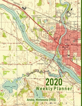 2020 Weekly Planner: Anoka, Minnesota: Vintage Topo Map Cover