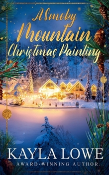 A Smoky Mountain Christmas Painting (Christmas in the Smokies)