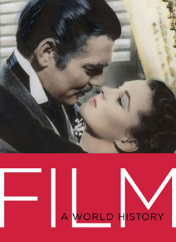 Paperback Film: A World History: The Essential Global Guide to the Movies, Movements, and Directors That Shaped Cinema Book