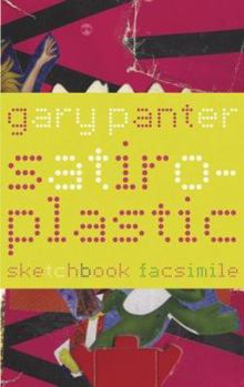 Hardcover Satiro-Plastic: The Sketchbook of Gary Panter Book