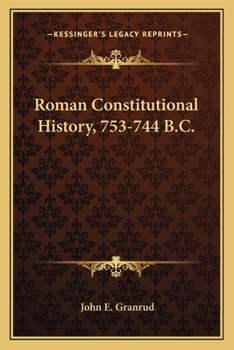 Paperback Roman Constitutional History, 753-744 B.C. Book