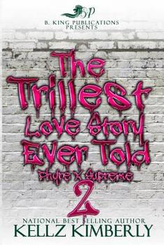 Paperback The Trillest Love Story Ever Told 2: Phyre x Supreme Book