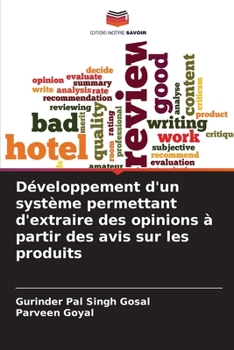 Développement d'un système permettant d'extraire des opinions à partir des avis sur les produits (French Edition)