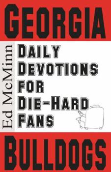 Paperback Daily Devotions for Die-hard Fans: Georgia Bulldogs Book