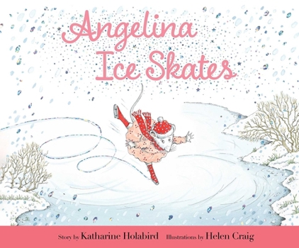 Angelina Ice Skates - Book  of the Angelina Ballerina