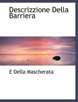 Paperback Descrizzione Della Barriera [Italian] Book