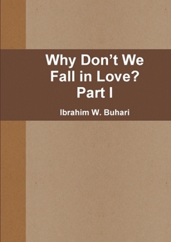 Paperback Why Don't We Fall in Love? Part I Book