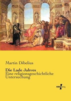 Paperback Die Lade Jahves: Eine religionsgeschichtliche Untersuchung [German] Book