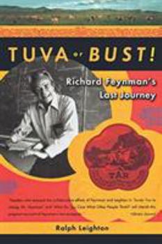 Tuva or Bust! Richard Feynman's Last Journey