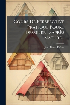 Paperback Cours De Perspective Pratique Pour... Dessiner D'après Nature... [French] Book
