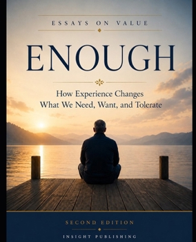 Paperback Enough: How Experience Changes What We Need, Want, and Tolerate Book