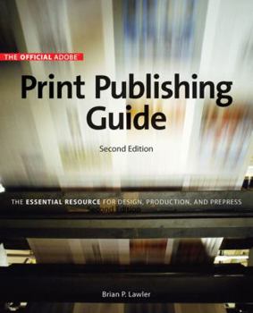 Paperback Official Adobe Print Publishing Guide, Second Edition: The Essential Resource for Design, Production, and Prepress Book