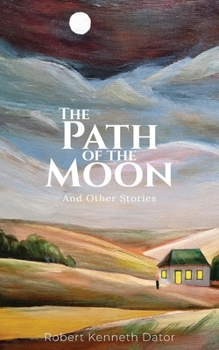 Paperback The Path of the Moon: And Other Stories Book