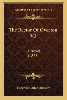 Paperback The Rector Of Overton V3: A Novel (1828) Book