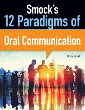 Textbook Binding Smock's 12 Paradigms of Oral Communication Book