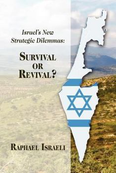 Paperback Israel's New Strategic Dilemmas: Survival or Revival? Book