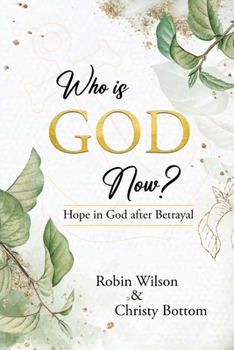 Paperback Who is God Now?: Hope in God After Betrayal Book