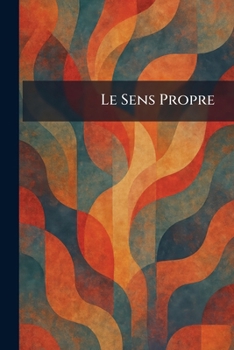 Paperback Le Sens Propre [French] Book