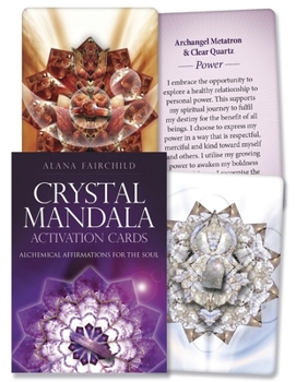 Cards Crystal Mandala Activation Cards: Alchemical Affirmations for the Soul Book