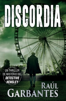 Discordia: Un thriller de misterio del detective Hensley (El experimentado detective Hensley) (Spanish Edition) - Book #4 of the Detective Hensley
