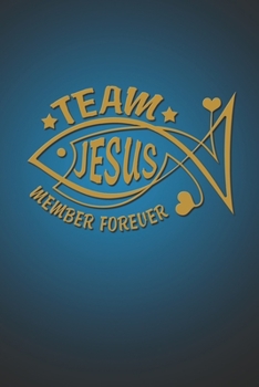 Team Jesus Member Forever: Christian and religious sayings and symbols. Spiritual diary, notebook, journal and planner. Format A5, 120 pages, discreet light grey lined.