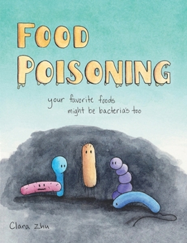 Paperback Food Poisoning: Your Favorite Foods Might Be Bacteria's Too Book