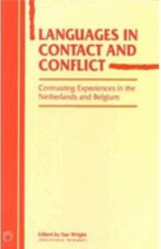 Hardcover Languages in Contact and Conflict: Contrasting Experiences in the Netherlands and Belgium Book