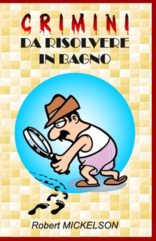 Paperback Crimini da risolvere in bagno [Italian] Book