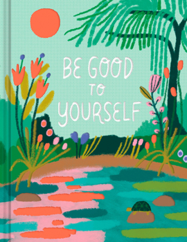 Hardcover Be Good to Yourself Book