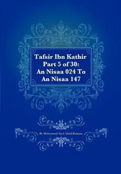 Paperback Tafsir Ibn Kathir Part 5 of 30: An Nisaa 024 To An Nisaa 147 Book