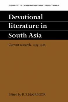 Paperback Devotional Literature in South Asia: Current Research, 1985 1988 Book